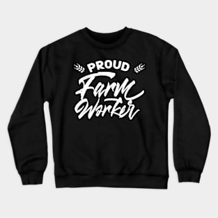 Farm Work Worker Rancher Farmer Farming Crewneck Sweatshirt